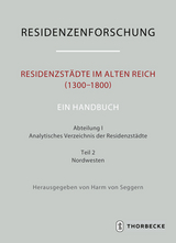 Residenzst&auml;dte im Alten Reich (1300-1800). Ein Handbuch - 