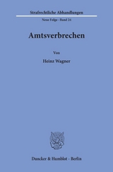 Amtsverbrechen. - Heinz Wagner