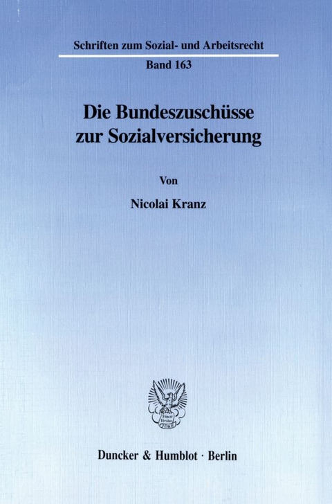 Die Bundeszusch&uuml;sse zur Sozialversicherung. - Nicolai Kranz