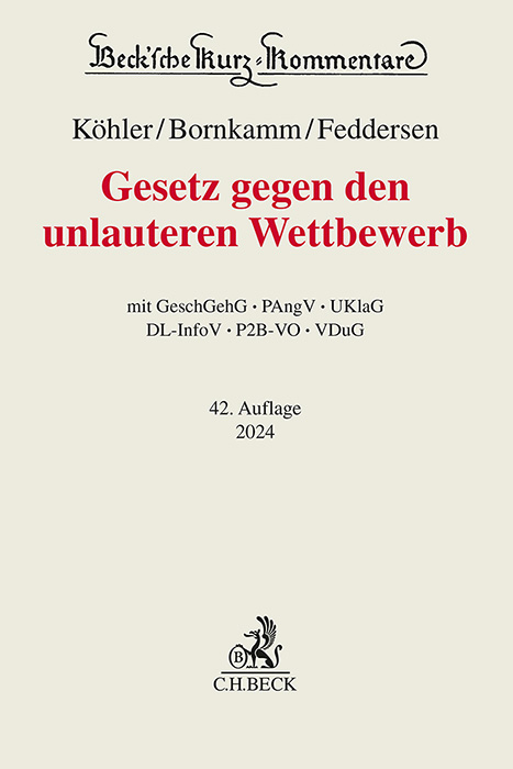 Gesetz gegen den unlauteren Wettbewerb - Helmut K&ouml;hler, Joachim Bornkamm, J&ouml;rn Feddersen, Christian Alexander, Inge Scherer