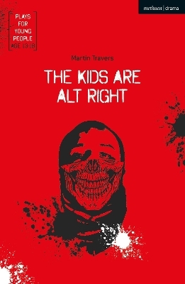 The Kids Are Alt Right - Martin Travers