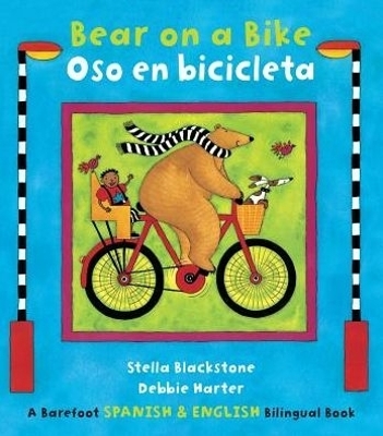 Bear on a Bike / Oso en bicicleta - Stella Blackstone