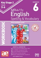 KS2 Spelling & Vocabulary Workbook 6 - Curran, Dr Stephen C; Vokes, Warren J; Schofield, Mark