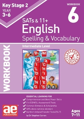 KS2 Spelling & Vocabulary Workbook 6 - Dr Stephen C Curran, Warren J Vokes