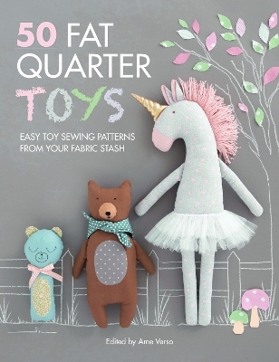 50 Fat Quarter Toys - Ame Verso, Ayda Algin, Denise Mutton, Ebru Adiyaman, Emily Levey
