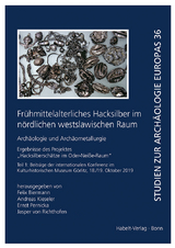 Fr&uuml;hmittelalterliches Hacksilber im n&ouml;rdlichen westslawischen Raum. Arch&auml;ologie und Arch&auml;ometallurgie - 