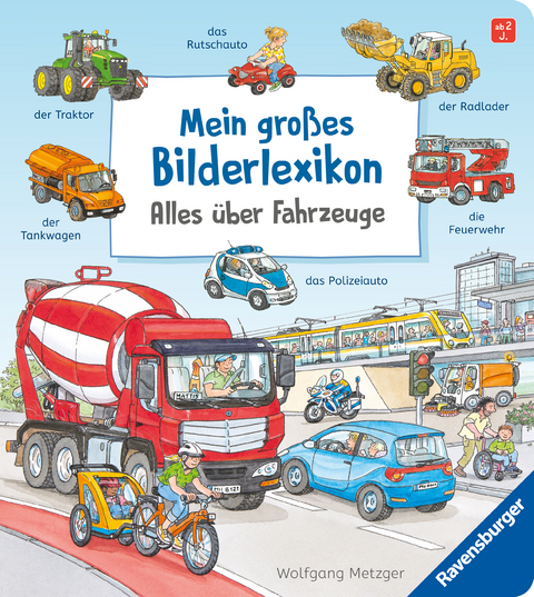 Mein gro&szlig;es Bilderlexikon: Alles &uuml;ber Fahrzeuge - Susanne Gernh&auml;user