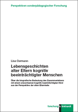 Lebensgeschichten alter Eltern kognitiv beeintr&auml;chtigter Menschen - Lisa Oermann