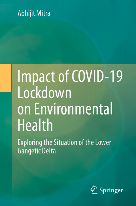 Impact of COVID-19 Lockdown on Environmental Health - Abhijit Mitra