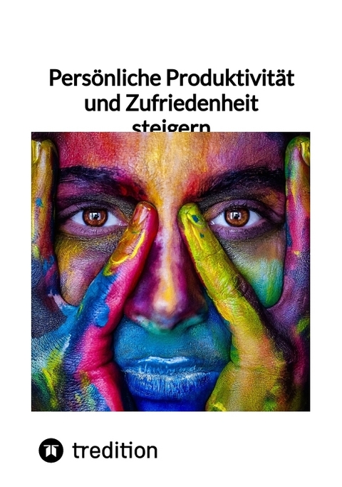 Pers&ouml;nliche Produktivit&auml;t und Zufriedenheit steigern -  Jaltas