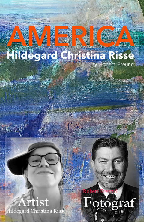 AMERICA - Robert Freund, Hildegard Christina Risse Risse