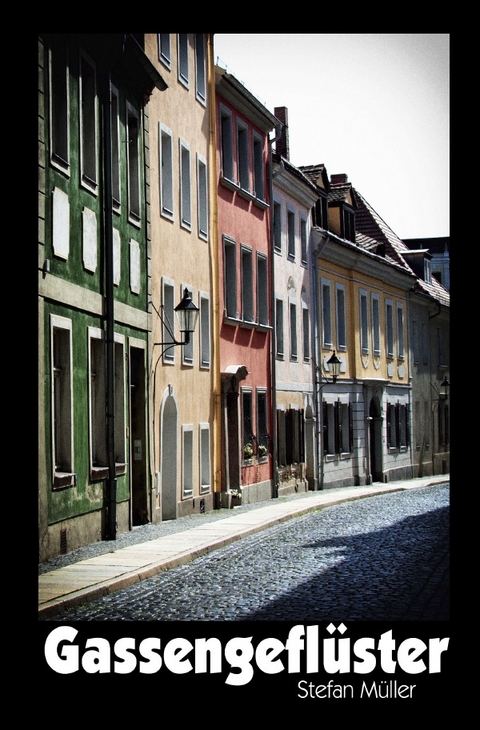 Gassengefl&uuml;ster - Stefan M&uuml;ller