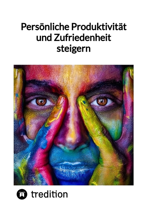 Pers&ouml;nliche Produktivit&auml;t und Zufriedenheit steigern -  Jaltas