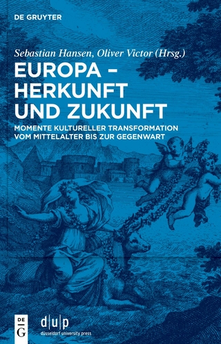 Europa – Herkunft und Zukunft