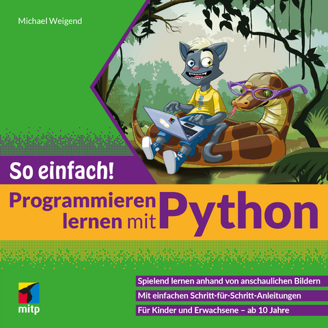 So einfach! Programmieren lernen mit Python - Michael Weigend