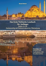 Das Erste T&uuml;rkische Lesebuch f&uuml;r Anf&auml;nger - Kemal Osman