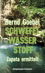 Schwefel, Wasser, Stoff - Bernd Goebel