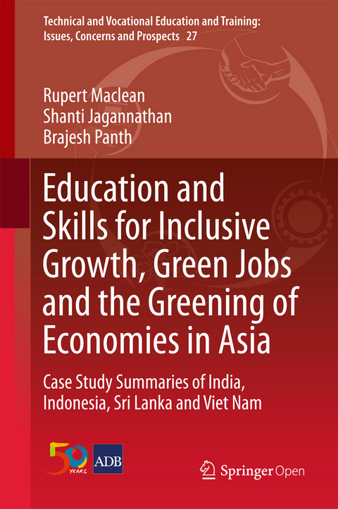 Education and Skills for Inclusive Growth, Green Jobs and the Greening of Economies in Asia -  Shanti Jagannathan,  Rupert Maclean,  Brajesh Panth