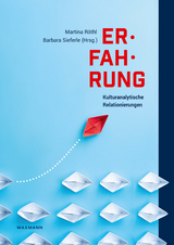 Erfahrung &ndash; Kulturanalytische Relationierungen - 