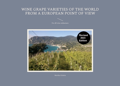 Wine Grape Varieties of the World from a European Point of View - Markku Kiskola