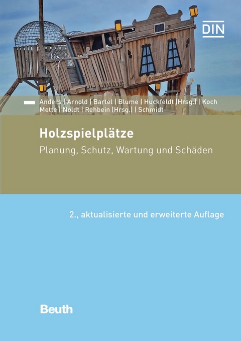 Holzspielpl&auml;tze - Buch mit E-Book - Ulrike Anders, Katrin Bartel, Mathias Rehbein (Dipl.-Holzw.), Tobias Huckfeldt, Uwe Noldt, Dr.habil. Gerald Koch, Elmar Mette, Friedrich Blume, Olaf Schmidt, Ulrich Arnold