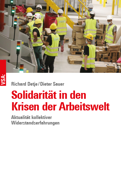 Solidarit&auml;t in den Krisen der Arbeitswelt - Richard Detje, Dieter Sauer