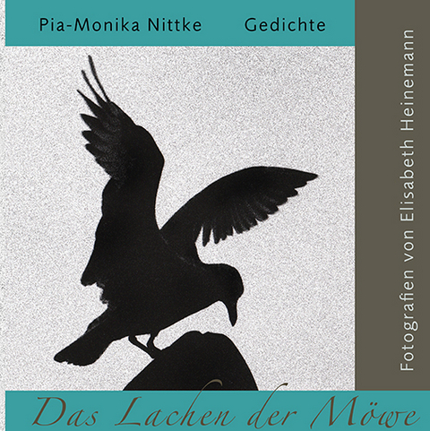 Das Lachen der M&ouml;we - Pia-Monika Nittke