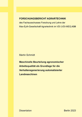 Maschinelle Beurteilung agronomischer Arbeitsqualität als Grundlage für die Verhaltensgenerierung automatisierter Landmaschinen