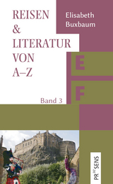 REISEN & LITERATUR VON A&ndash;Z - Elisabeth Buxbaum