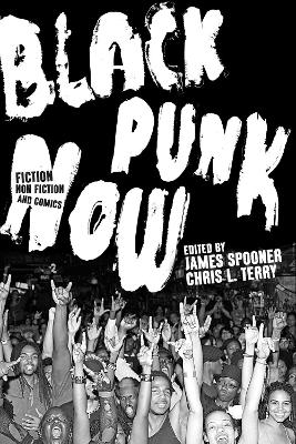 Black Punk Now - Chris L. Terry, James Spooner