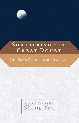 Shattering the Great Doubt - Chan Master Sheng Yen,  Dahui