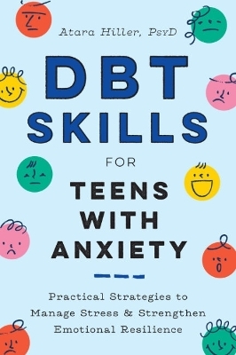 DBT Skills for Teens with Anxiety - Atara Hiller