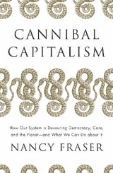 Cannibal Capitalism - Fraser, Nancy