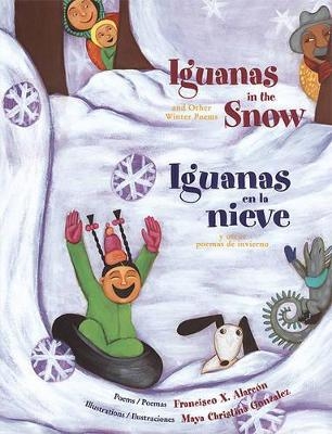 Iguanas in the Snow/Iguanas en la Nieve - Francisco X. Alarcon