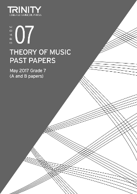 Trinity College London: Past Papers: Theory (May 2017) Grade 7
