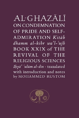 Al-Ghazali on the Condemnation of Pride and Self-Admiration - Abu Hamid Al-Ghazali