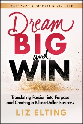 Dream Big and Win - Liz Elting