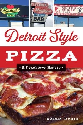 Detroit Style Pizza - Karen Dybis
