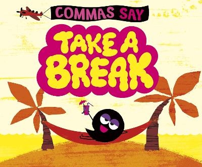 Commas Say "Take a Break" - Michael Dahl