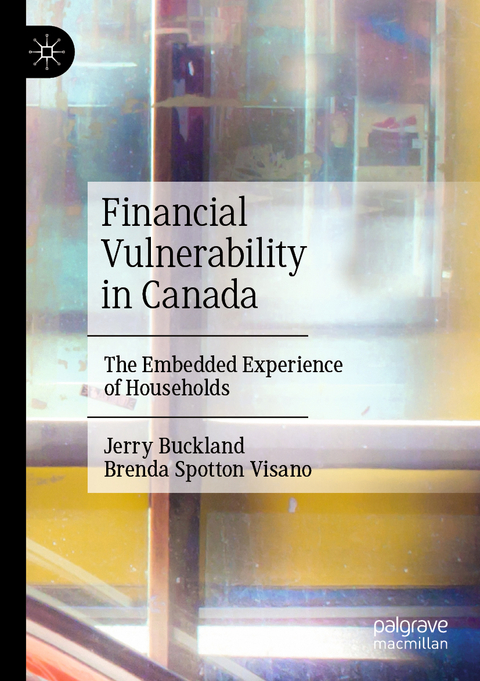 Financial Vulnerability in Canada - Jerry Buckland, Brenda Spotton Visano