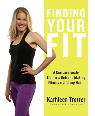Finding Your Fit - Kathleen Trotter