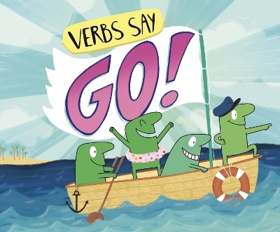 Verbs Say "Go!" - Michael Dahl