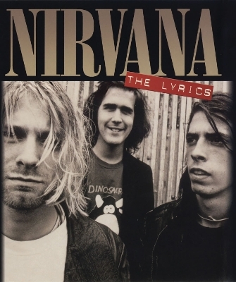 Nirvana: The Lyrics -  Nirvana