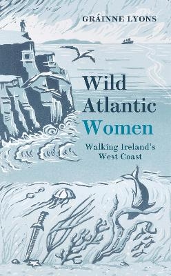 Wild Atlantic Women - Grainne Lyons