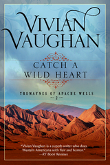 Catch a Wild Heart -  Vivian Vaughan