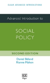 Advanced Introduction to Social Policy - Béland, Daniel; Mahon, Rianne