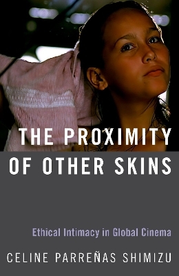 The Proximity of Other Skins - Celine Parre&ntilde;as Shimizu
