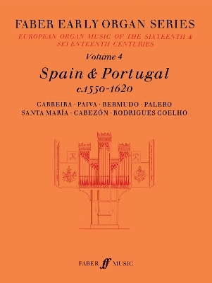 Faber Early Organ Series 4: Spain 1550-1620