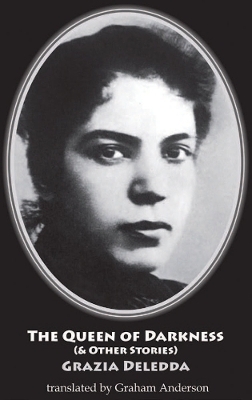 The Queen of Darkness (and other stories) - Grazia Deledda