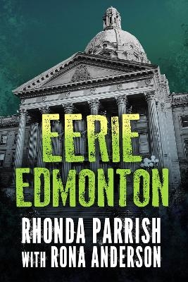 Eerie Edmonton - Rhonda Parrish